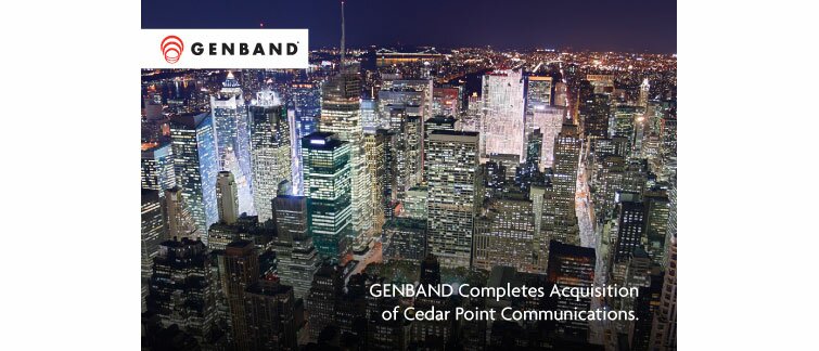 Cedar Point Communications is now a subsidiary of GENBAND